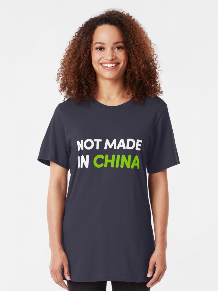 not made in china t shirt