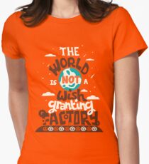 The World is Not a Wish Granting Factory Women's Fitted T-Shirt