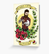 Beards, Cats, and Pizza Greeting Card