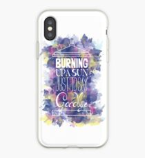 Burning Up A Sun Just To Say Goodbye iPhone Case