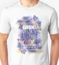 Burning Up A Sun Just To Say Goodbye Unisex T-Shirt