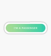 I'm A Passenger Sticker