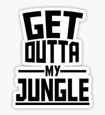 Get Outta My Jungle Sticker