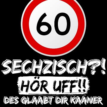 Sticker mit "60 Geburtstag Hessisch Lustig Spruch Geschenk" von