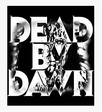 DEAD BY DAWN Photographic Print