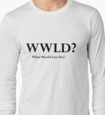 West Wing What Would Leo Do? Long Sleeve T-Shirt