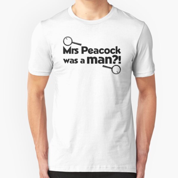 Mrs Peacock Was A Man?! Clue inspired fun! Slim Fit T-Shirt