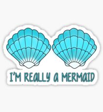 I'm really a mermaid Sticker