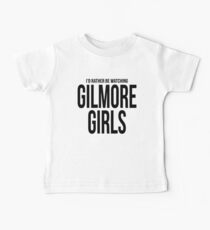Rather Be Watching Gilmore Girls Baby Tee
