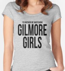 Rather Be Watching Gilmore Girls Women's Fitted Scoop T-Shirt