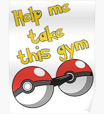 Help me take this Gym! - Pokemon Poster