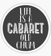 Life is a Cabaret | Cabaret Sticker