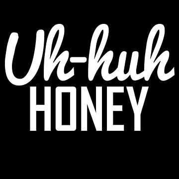 honey hush shirt