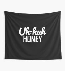 Uh Huh Honey 2 Wall Tapestry