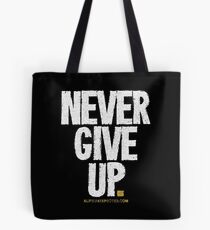 Never Give Up T-shirts & Homewares Tote Bag