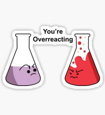 You're Overreacting Sticker