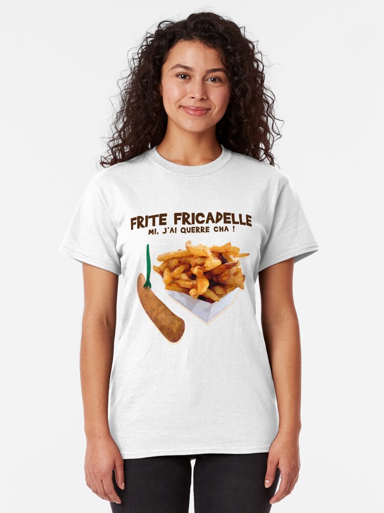 Alternate view of Fries Fricadelle, mi I querre cha! Classic T-Shirt