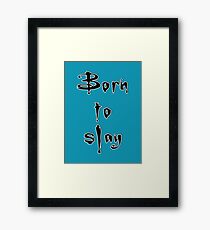 Born to slay Framed Print