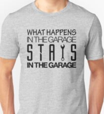 What happens in the garage Stays in the garage (4) Unisex T-Shirt