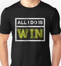 All I Do is Win - Motivational Sports Athlete Unisex T-Shirt