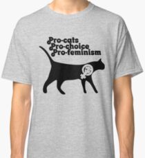 Pro cats Pro Choice Pro Feminism Classic T-Shirt