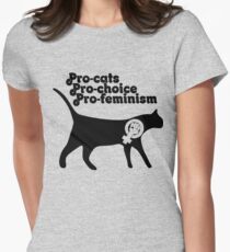 Pro cats Pro Choice Pro Feminism Women's Fitted T-Shirt