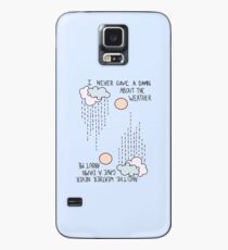 I Never Gave A Damn About The Weather... Case/Skin for Samsung Galaxy