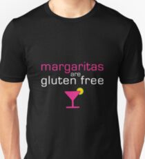 Margaritas are Gluten Free Unisex T-Shirt