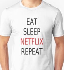 Eat, Sleep, Netflix, Repeat Unisex T-Shirt