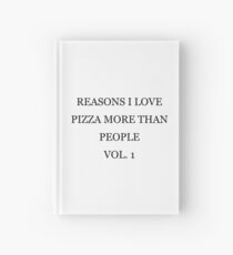 Gründe, die ich Pizza mehr als Leute liebe Notizbuch