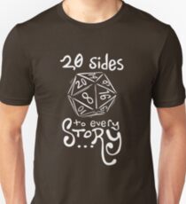 20 Sides to Every Story Tee Unisex T-Shirt