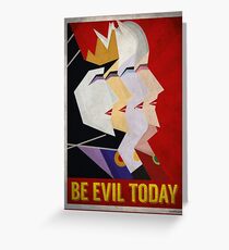 Be Evil Today Greeting Card