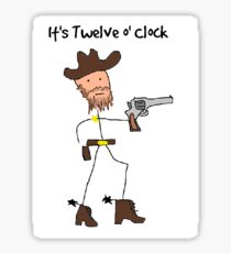 It's High Noon Sticker