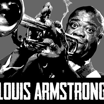 Louis Armstrong. Louis Daniel Armstrong. Satchmo. Satch. Pops. Louie  Essential T-Shirt for Sale by Andika Bahtiar