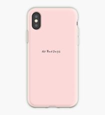 NO BAD DAYS iPhone Case