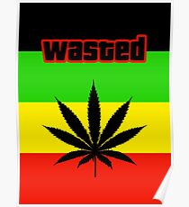 Wasted (Smoke weed) Poster