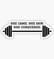 LIFTING - SHE CAME. SHE SAW. SHE CONQUERED. Sticker