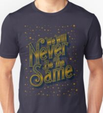 We Will Never Be The Same Unisex T-Shirt