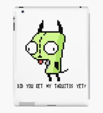 Invader Zim GIR- Did You Get My Taquitos Yet? iPad Case/Skin