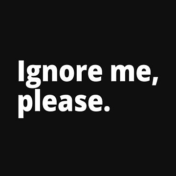Please don't ignore!!