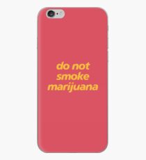 do not smoke marijuana iPhone Case