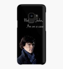 Not Now John I'm On A Case Case/Skin for Samsung Galaxy