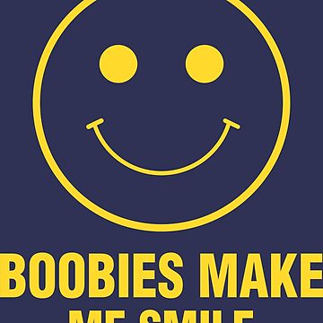 Boobies Make Me Happy (MT101) - Comedy / Humour - Metal Thread