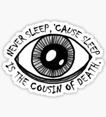 Never Sleep Eye Sticker