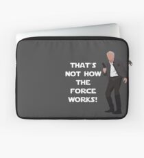 That's Not How The Force Works! Laptop Sleeve