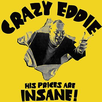 Remembering Crazy Eddie: His Prices Were Insane