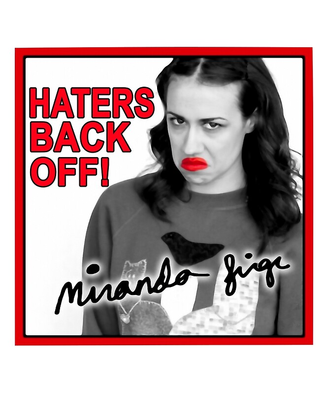 "Miranda Sings Haters Back Off" Posters by kangsuhadi Redbubble