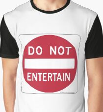 DO NOT ENTERTAIN Graphic T-Shirt