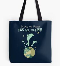 So lange und Danke für den ganzen Fisch Tote Bag