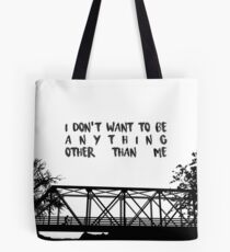 I Don't Want To Be - ONE TREE HILL Tote Bag